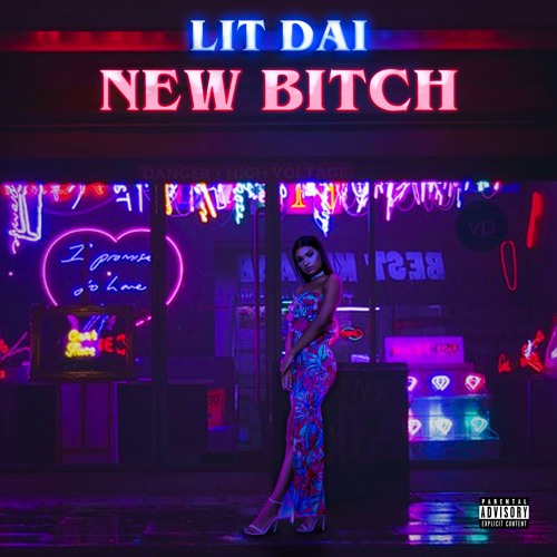 Lit Dai- New Bitch