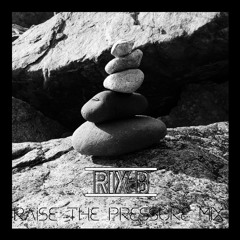 RAISE THE PRESSURE MIX