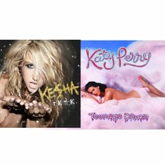 California Girls X Tik Tok / Katy Perry X Ke$ha