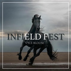 Vyce Bloom - Infield Fest 2019