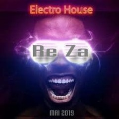 ReZa - Electro HouseMix Mai 2019