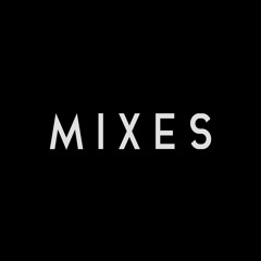 Mixes / Live Sets