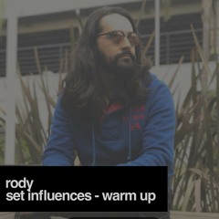 Rodyy - Set Influences - Warm Up