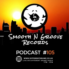 SMOOTH N GROOVE RECORDS - #105 - [Recorded live on Different Drumz] - 5th April 2019