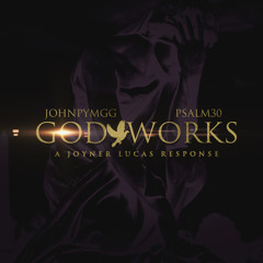 God Works ( Joyner lucas Devil's work )