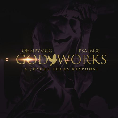 God Works ( Joyner lucas Devil's work )