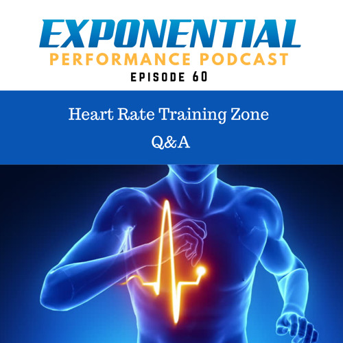 Stream Heart Rate Training Zone Q A By Exponential Performance Podcast