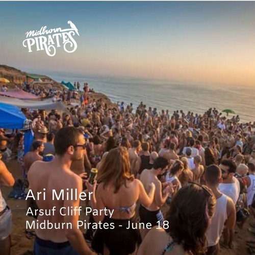 Ari Miller - Arsuf Cliff Party (June 18)