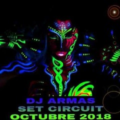 DJ ARMAS - SET CIRCUIT OCTUBRE 2018 (MÚSICA DE ANTRO)