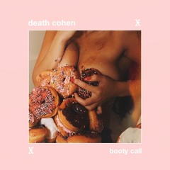Booty Call - Death Cohen vol.1
