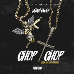 Yung Gwop -Chop Chop- Freestyle