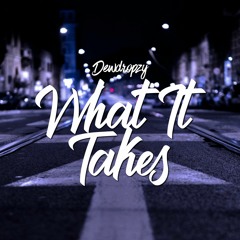 Dewdropzy - What It Takes