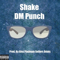 DM-Punch Shake (prod. by Alex Platinum Sellers Beats)
