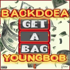 Get A Bag [ft. YoungBob]