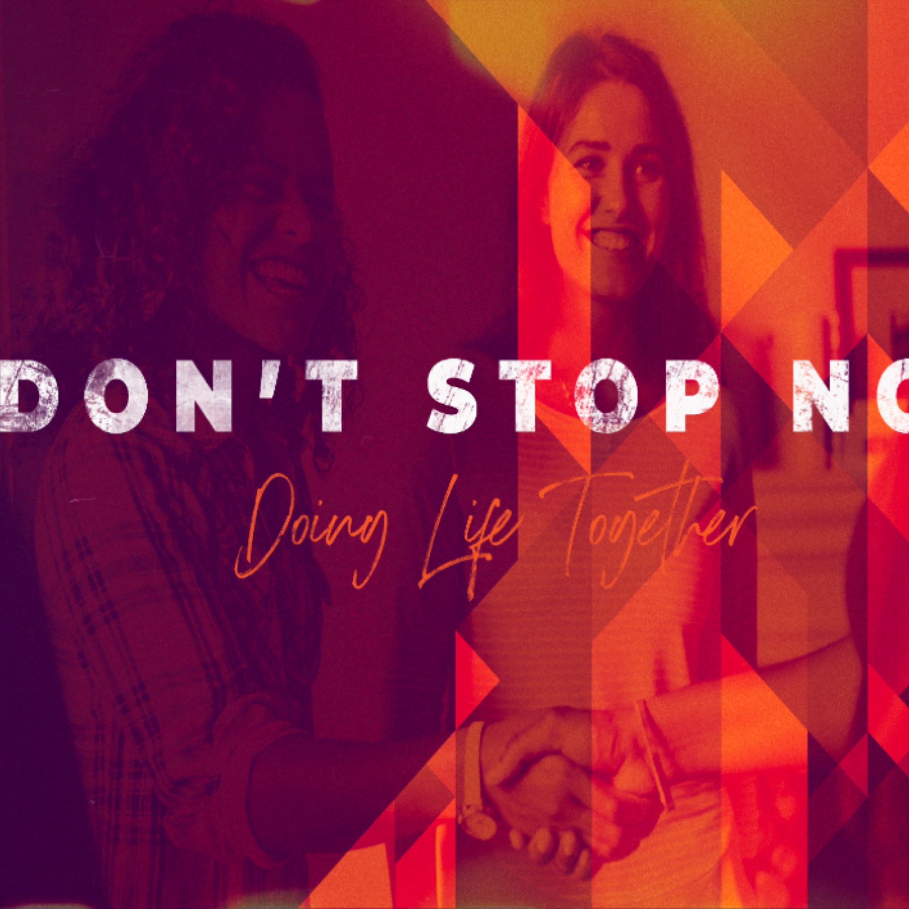 5 - 5 - 19 Don't Stop Now episode artwork