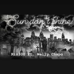 Sun Dont Shine(rizz300 X Welly) (1)
