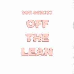 VON GEMINI - Off The Lean