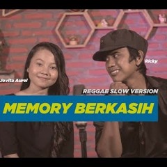 Memory Berkasih By Jovita Aurel Feat Ricky - Reggae Slow Version