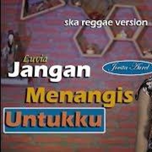 Jangan Menangis Untukku - Ska Reggae Version - Jovita Aurel