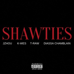 Shawties ft. K-Wes, T-Raw, Diassa Chamblain (Prod. Feniko)