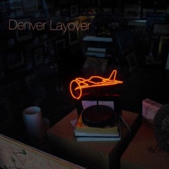 Denver Layover