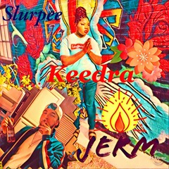 Slurpee by Keedra ft. Jerm