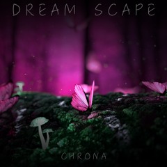 Dream Scape [Trance/Deep House]