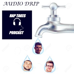 Audio Drip Episode 10