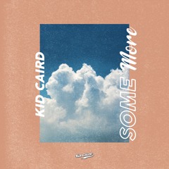 Kid Caird - Some More