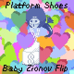 Slayyyter - Platform Shoes (Baby Zionov Flip)