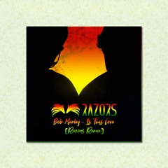 Bob Marley - Is This Love (Razors Remix) [Free Download] 140 BPM