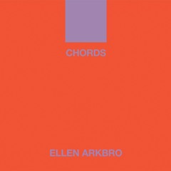 Ellen Arkbro "CHORDS"(SUB029)