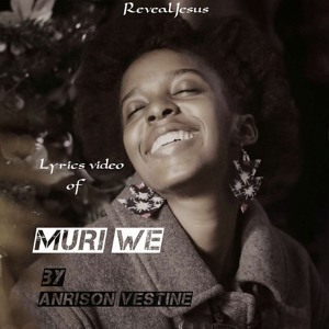 Muri We by Anrison Vestine