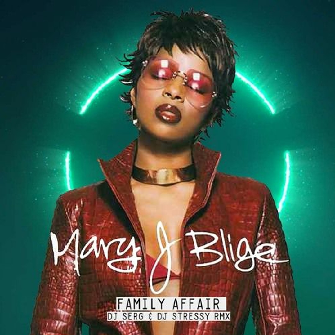 Stream Mary J Blige - Family Affair (DJ Serg & DJ Stressy Remix