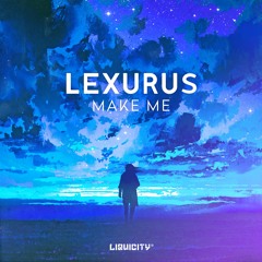 Lexurus - Make Me
