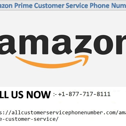 Stream Amazon Prime Customer Service 1 877 717 8111 Phone Number By Ekta Singh Listen Online For Free On Soundcloud