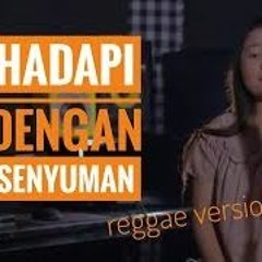 HADAPI DENGAN SENYUMAN - REGGAE VERSION By JOVITA AUREL