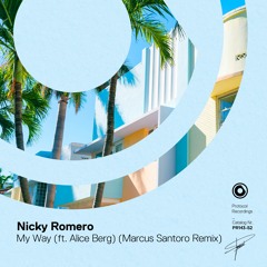 Nicky Romero feat. Alice Berg - My Way (Marcus Santoro Remix)