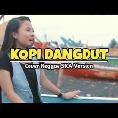 KOPI DANGDUT - Reggae Version By Jovita Aurel