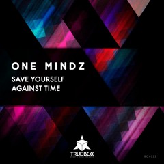 One Mindz - Save Yourself (Original Mix)