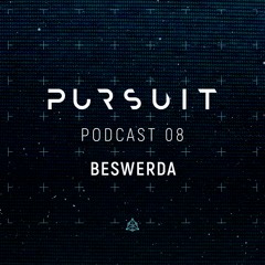 Pursuit Podcast 008 | Beswerda