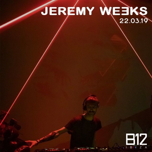 Jeremy Weeks at B12 Ibiza 22.03.19