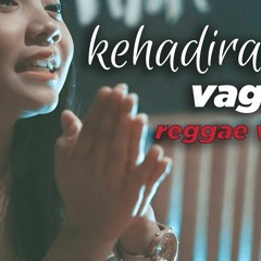 KEHADIRANMU - Reggae Version By Jovita Aurel