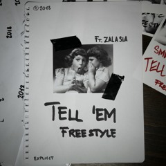 Tell Em Freestyle (feat. Zalasia)