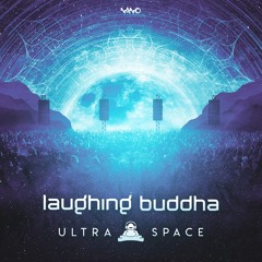 Laughing Buddha - Ultra Space ...NOW OUT!!