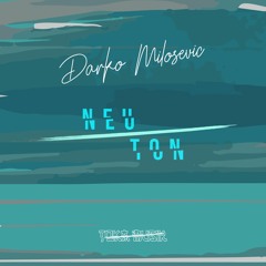 Darko Milosevic - Neuton (Original Mix) [Free Download]
