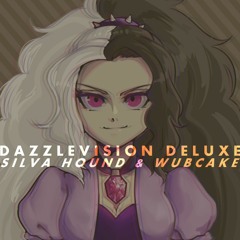 Silva Hound & Wubcake - DazzleVision Deluxe