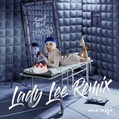 Ava Max - Sweet but Psycho ( Lady Lee Remix )