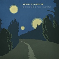 Seconds to Dawn (Kenny Florence)