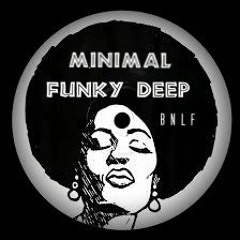 Minimal Deep Funky  -  Live Free Style Session ! BNLF